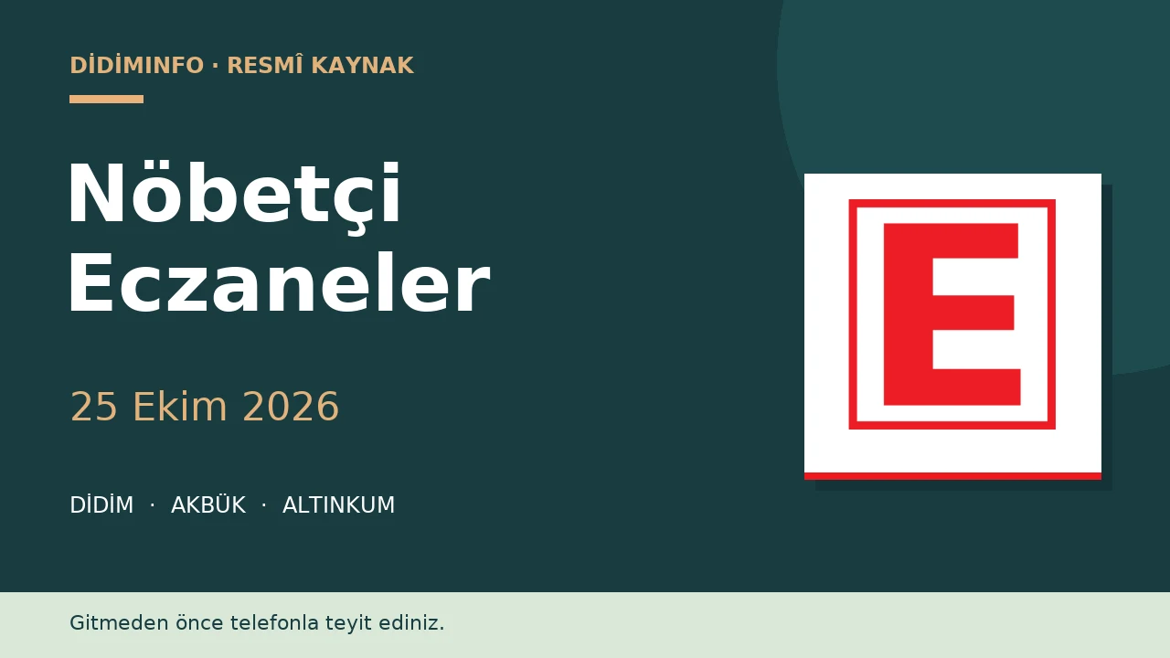 25 Ekim 2026 Didim Nöbetçi Eczaneleri