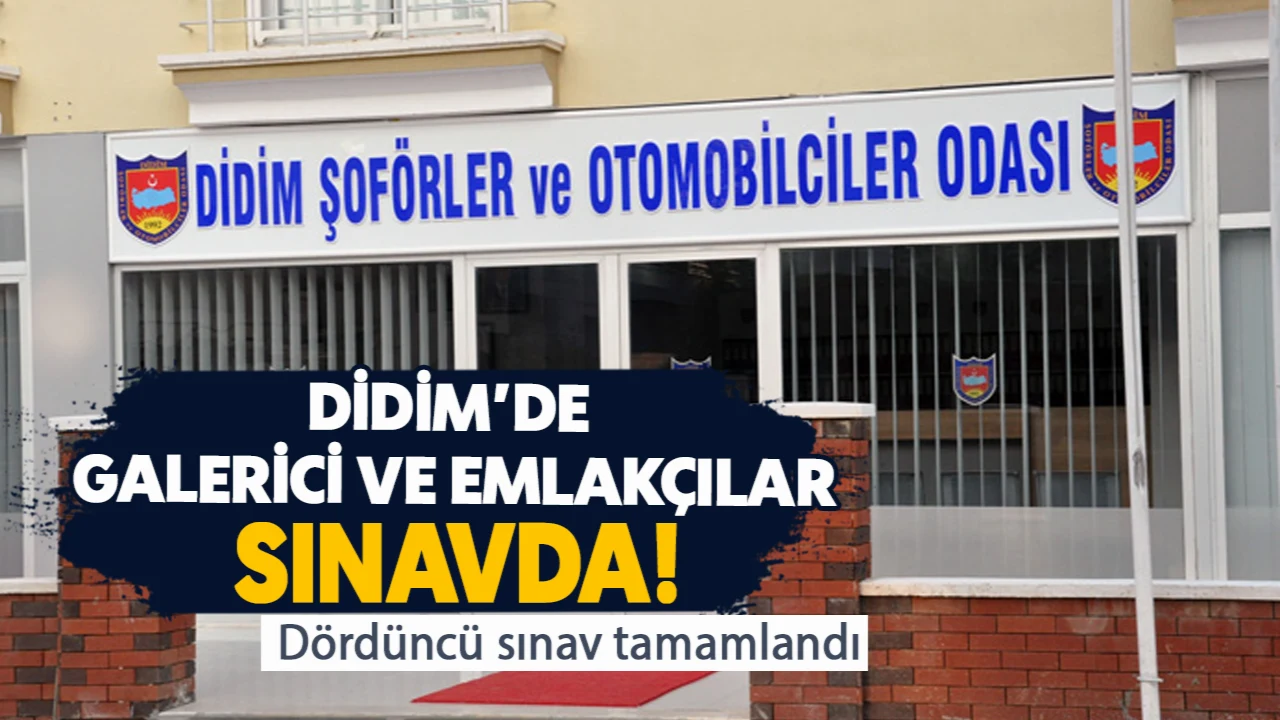 Didim’de galerici ve emlakçılar mesleki yeterlilik sınavlarının dördüncüsünü tamamladı
