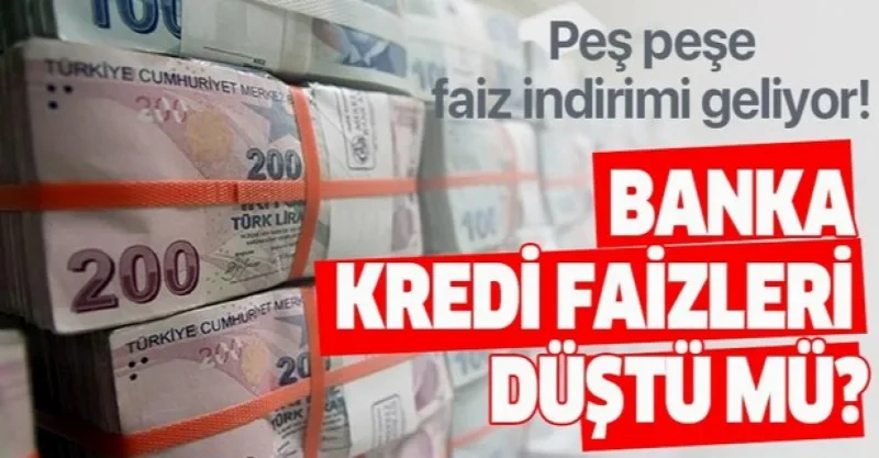 Son dakika haber: Bankalardan Faiz İndirimi Peş Peşe Geliyor!