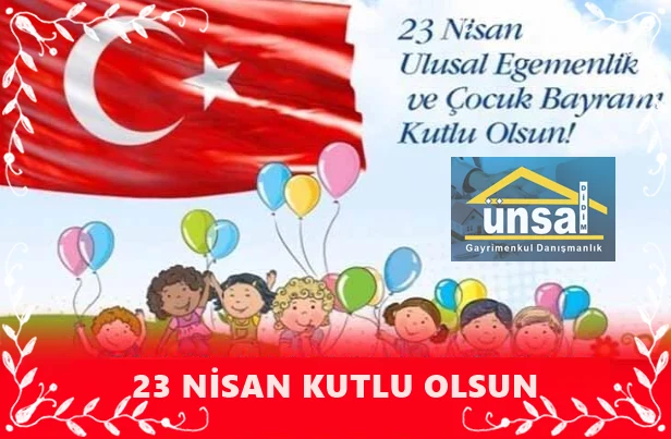 23 Nisan Ulusal Egemenlik ve Çocuk Bayramı Kutlu Olsun