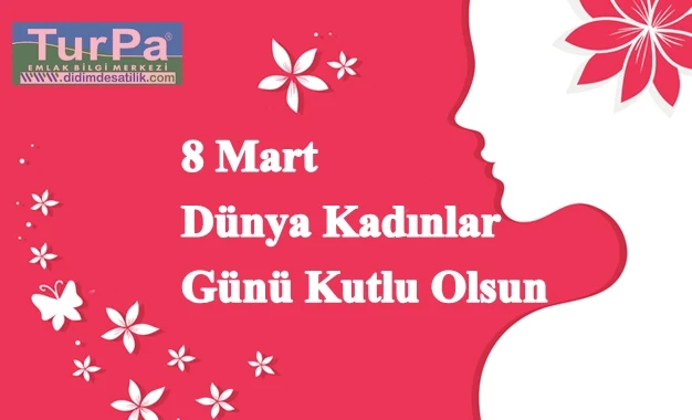 Dünya Kadınlar Günü Kutlu Olsun