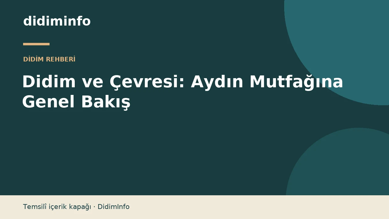 Didim ve Çevresi: Aydın Mutfağına Genel Bakış