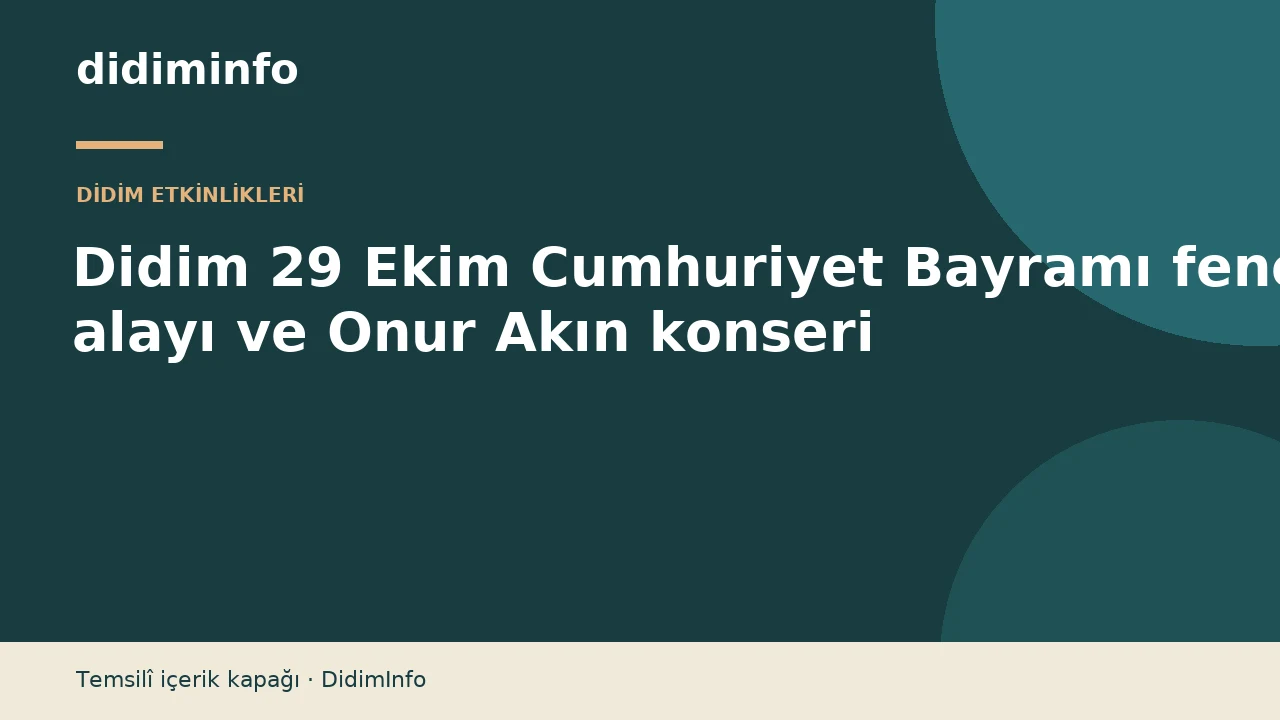 Didim 29 Ekim Cumhuriyet Bayramı fener alayı ve Onur Akın konseri