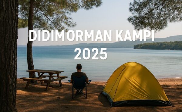 Didim Orman Kampı 2025: Tabiatla İç İçe Yaşam Rehberi